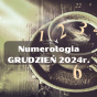 Numerologia na grudzień 2024r.