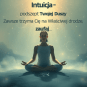 Intuicja -podszept Twojej Duszy