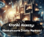 Kroniki Akaszy: Nieskończone Źródło Mądrości