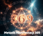 Metoda Manifestacji 369 – Klucz do Kreacji Twoich Marzeń